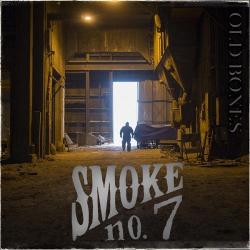 Smoke No. 7 - Old Bones