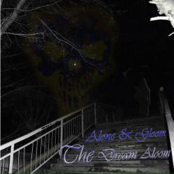 The Dream Aloom - Alone Gloom