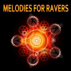 VA - Melodies For Ravers