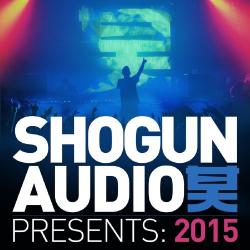 VA - Shogun Audio presents: 2015