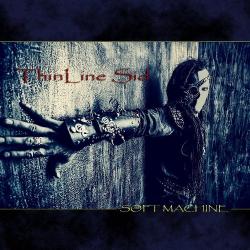 ThinLine Sid - Soft Machine