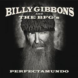 Billy Gibbons nd The BFG's - Perfectamundo