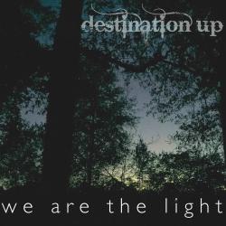 Destination Up - We Are The Light