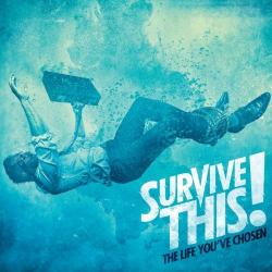 Survive This! - The Life You've Chosen