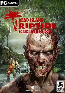 Dead Island Riptide: Definitive Edition [v.1.1.2.0 Update 2] [RePack от Other s]