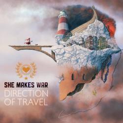 She Makes War - Direction of Travel