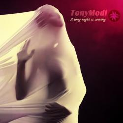 TonyModi - A Long Night is Coming
