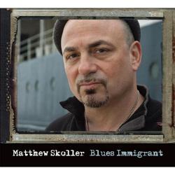 Matthew Skoller - Blues Immigrant