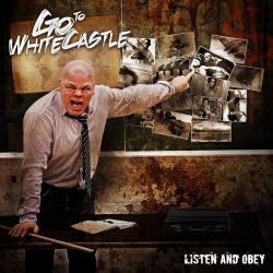 Go To Whitecastle - Listen And Obey