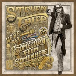 Steven Tyler - Were All Somebody From Somewhere