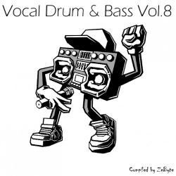 VA - Vocal Drum and Bass Vol.8 [Compiled by ZeByte]