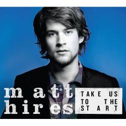 Matt Hires - Take Us To The Star