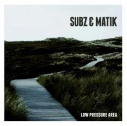 Subz & Matik - Low Pressure Area