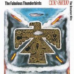 The Fabulous Thunderbirds - Hot Stuff-The Greatest Hits