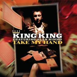 King King - Take My Hand