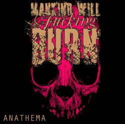 Mankind Will Fucking Burn - Anathema [EP]