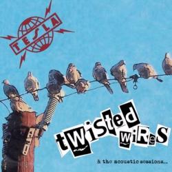 Tesla - Twisted Wires The Acoustic Sessions...