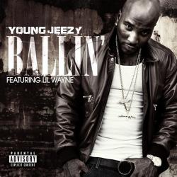 Young Jeezy ft. Lil Wayne - Ballin