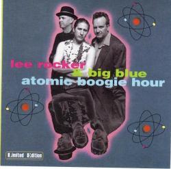 Lee Rocker Big Blue-Atomic Boogie Hour