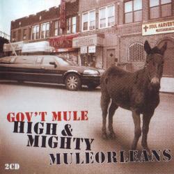 Gov't Mule - High Mighty, MuleOrleans 2CD