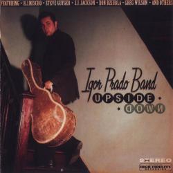 Igor Prado Band - Upsidedown