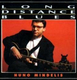 Nuno Mindelis - Long Distance Blues