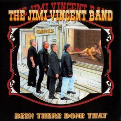 The Jimi Vincent Band - Been There Done That Wont Do That Again
