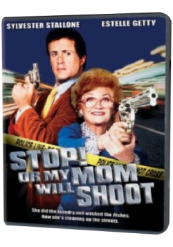       / Stop! Or My Mom Will Shoot VO