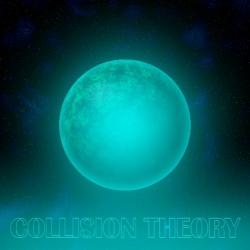 Collision Theory - Collision Theory