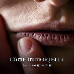 L Ame Immortelle - Momente