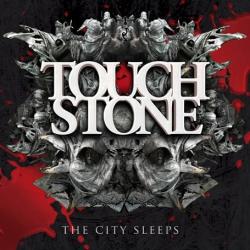 Touchstone - The City Sleeps