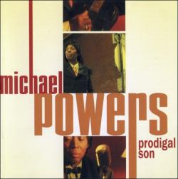 Michael Powers - Prodigal Son