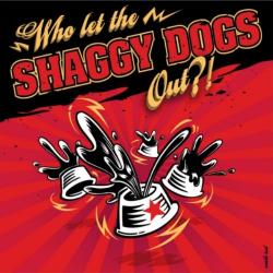 Shaggy Dogs - Who Let the Shaggy Dogs Out