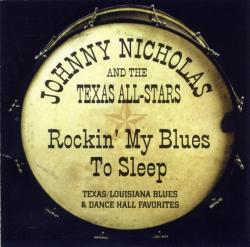 Johnny Nicholas and The Texas All-Stars - Rockin' My Blues to Sleep