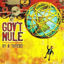 Gov't Mule - By a Thread