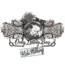 Only Living Boy - Hide Nothing