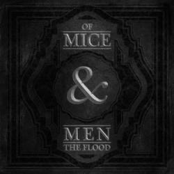 Of Mice Men - The Flood