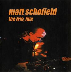 Matt Schofield - The Trio, Live
