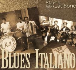 Black Cat Bone Blues Band - Blues Italiano