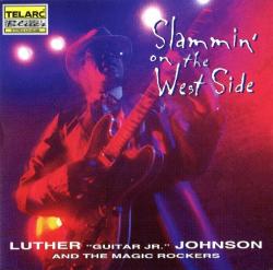 Luther Guitar Jr. Johnson - Slammin' On The West Side