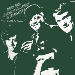 Jimmy Page, Sonny Boy Williamson Brian Auger - Don't Send Me No Flowers