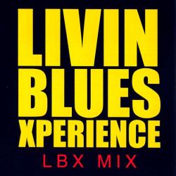 Livin' Blues Xperience - LBX MIX