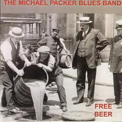 The Michael Packer Blues Band - Free Beer