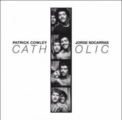 Patrick Cowley Jorge Socarras - Catholic