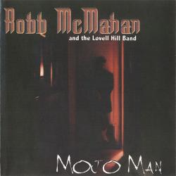 Robb McMahan and the Lovell Hill Band - Mojo Man