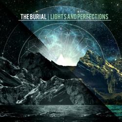 The Burial - Lights And Perfections