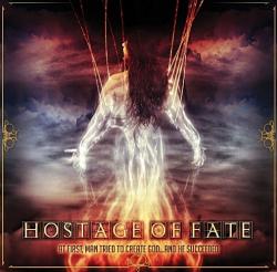 Hostage of Fate - At First, Man Tried to Create God...and He Succeeded