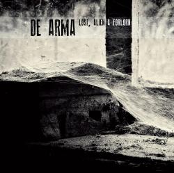 De Arma - Lost, Alien and Forlorn