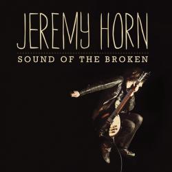 Jeremy Horn - Sound of the Broken