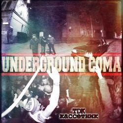 Underground Coma - TDK 